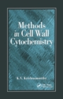 Methods in Cell Wall Cytochemistry - eBook