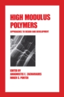 High Modulus Polymers : Approaches to Design and Development - eBook
