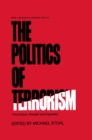 The Politics of Terrorism, Third Edition, - eBook