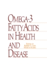 Omega-3 Fatty Acids in Health and Disease - eBook