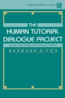 The Human Tutorial Dialogue Project : Issues in the Design of instructional Systems - eBook