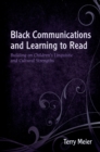 Black Communications and Learning to Read : Building on Children's Linguistic and Cultural Strengths - eBook