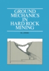 Ground Mechanics in Hard Rock Mining - eBook