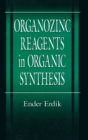Organozinc Reagents in Organic Synthesis - eBook