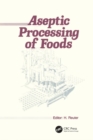 Aseptic Processing of Foods - eBook