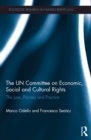 The UN Committee on Economic, Social and Cultural Rights : The Law, Process and Practice - eBook