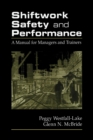 Shiftwork Safety and Performance : A Manual for Managers and Trainers - eBook
