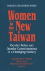 Women in the New Taiwan : Gender Roles and Gender Consciousness in a Changing Society - eBook