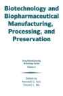 Biotechnology and Biopharmaceutical Manufacturing, Processing, and Preservation - eBook