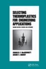 Selecting Thermoplastics for Engineering Applications, Second Edition, - eBook