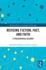 Revising Fiction, Fact, and Faith : A Philosophical Account - eBook