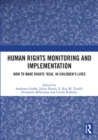 Human Rights Monitoring and Implementation : How To Make Rights 'Real' in Children's Lives - eBook