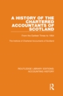 A History of the Chartered Accountants of Scotland : From the Earliest Times to 1954 - eBook