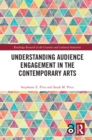 Understanding Audience Engagement in the Contemporary Arts - eBook