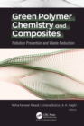 Green Polymer Chemistry and Composites : Pollution Prevention and Waste Reduction - eBook