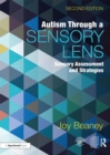 Autism Through A Sensory Lens : Sensory Assessment and Strategies - eBook