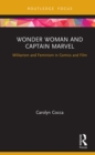 Wonder Woman and Captain Marvel : Militarism and Feminism in Comics and Film - eBook