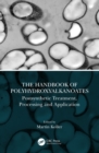 The Handbook of Polyhydroxyalkanoates : Postsynthetic Treatment, Processing and Application - eBook