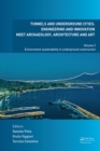 Tunnels and Underground Cities: Engineering and Innovation Meet Archaeology, Architecture and Art : Volume 2: Environment Sustainability in Underground Construction - eBook