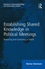 Establishing Shared Knowledge in Political Meetings : Repairing and Correcting in Public - eBook