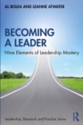 Becoming a Leader : Nine Elements of Leadership Mastery - eBook