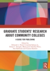 Graduate Students’ Research about Community Colleges : A Guide for Publishing - eBook