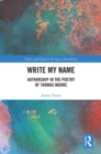 Write My Name : Authorship in the Poetry of Thomas Moore - eBook