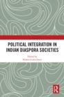 Political Integration in Indian Diaspora Societies - eBook