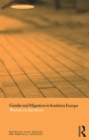 Gender and Migration in Southern Europe : Women on the Move - eBook