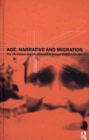 Age, Narrative and Migration : The Life Course and Life Histories of Bengali Elders in London - eBook