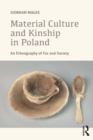 Material Culture and Kinship in Poland : An Ethnography of Fur and Society - eBook