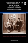 Photography in China : Science, Commerce and Communication - eBook