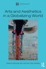 Arts and Aesthetics in a Globalizing World - eBook