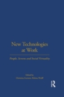 New Technologies at Work : People, Screens and Social Virtuality - eBook