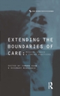 Extending the Boundaries of Care : Medical Ethics and Caring Practices - eBook
