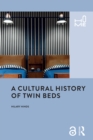 A Cultural History of Twin Beds - eBook
