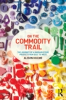 On the Commodity Trail : The Journey of a Bargain Store Product from East to West - eBook