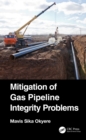Mitigation of Gas Pipeline Integrity Problems - eBook