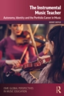 The Instrumental Music Teacher : Autonomy, Identity and the Portfolio Career in Music - eBook