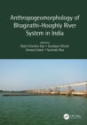 Anthropogeomorphology of Bhagirathi-Hooghly River System in India - eBook