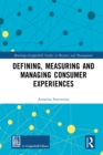 Defining, Measuring and Managing Consumer Experiences - eBook