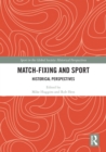 Match Fixing and Sport : Historical Perspectives - eBook