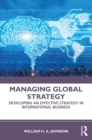 Managing Global Strategy : Developing an Effective Strategy in International Business - eBook
