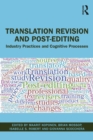 Translation Revision and Post-editing : Industry Practices and Cognitive Processes - eBook