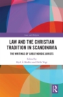 Law and The Christian Tradition in Scandinavia : The Writings of Great Nordic Jurists - eBook