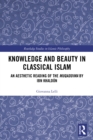 Knowledge and Beauty in Classical Islam : An Aesthetic Reading of the Muqaddima by Ibn Khaldun - eBook