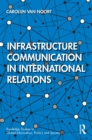 Infrastructure Communication in International Relations - eBook