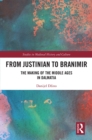 From Justinian to Branimir : The Making of the Middle Ages in Dalmatia - eBook