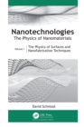 Nanotechnologies: The Physics of Nanomaterials : Volume 1: The Physics of Surfaces and Nanofabrication Techniques - eBook