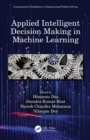 Applied Intelligent Decision Making in Machine Learning - eBook